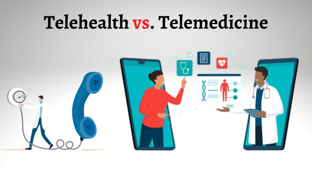 Telehealth Vs. Telemedicine - Webgranth